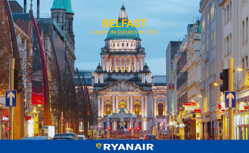 Ryanair lança voos diretos para Belfast em Outubro